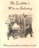 "Machine breaking", der Maschinensturm als Folge der Frühindustrialisierung und der daraus resultierenden sozialen Deklassierung hat seine Anfänge in England, erreicht aber auch bald den Kontinent (z.B. Schlesischer Weberaufstand 1844)